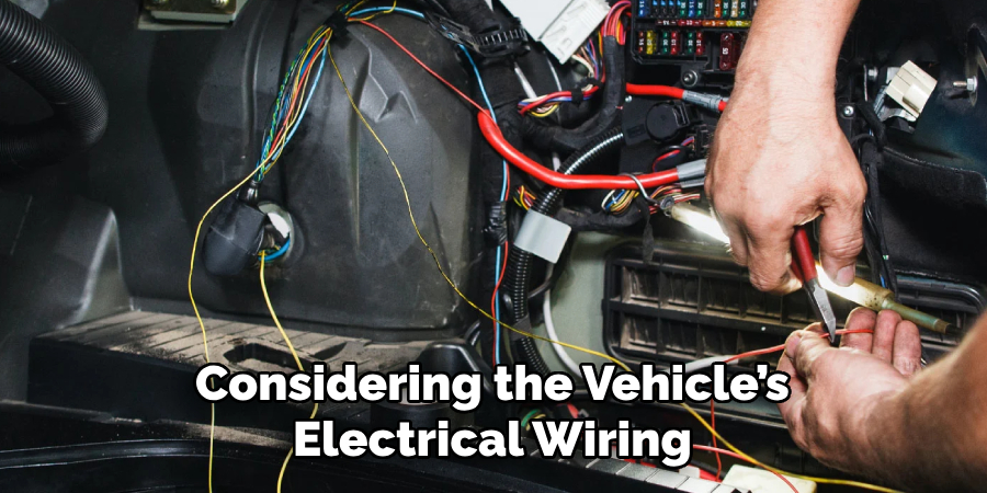 Considering the Vehicle’s Electrical Wiring