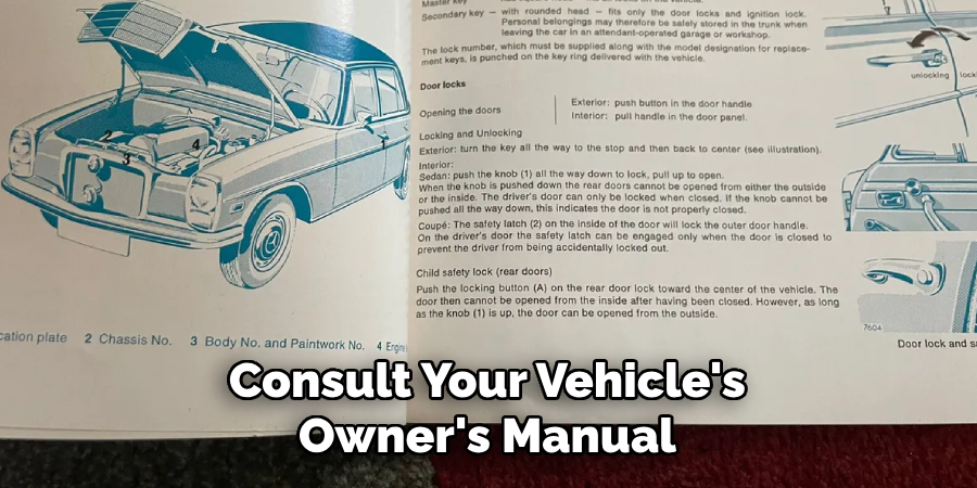 Consult Your Vehicle's Owner's Manual