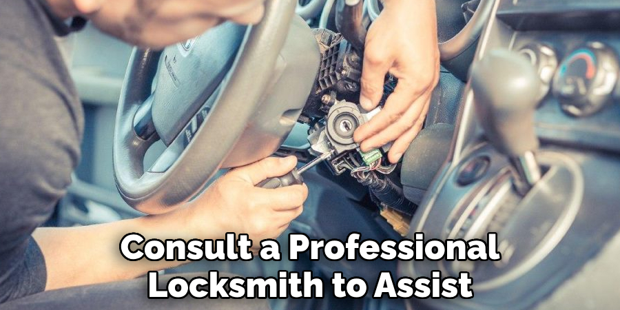 Consult a Professional Locksmith to Assist
