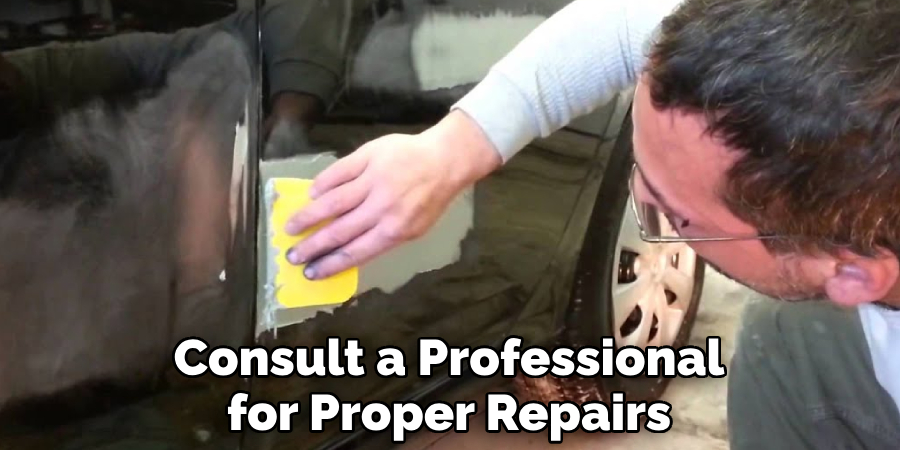 Consult a Professional for Proper Repairs