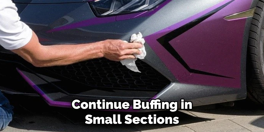 Continue Buffing in Small Sections