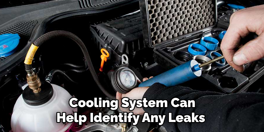 Cooling System Can Help Identify Any Leaks