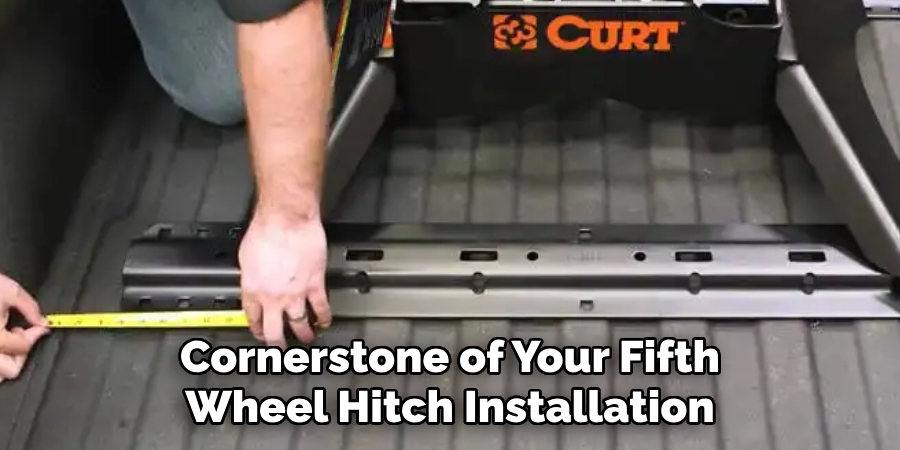 Cornerstone of Your Fifth Wheel Hitch Installation