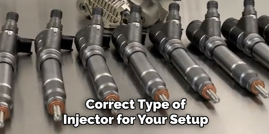 Correct Type of Injector for Your Setup