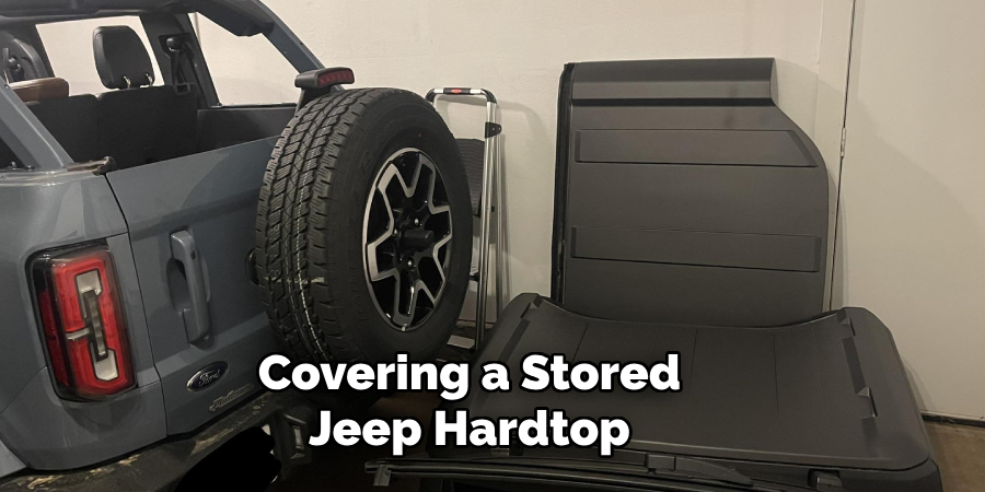 Covering a Stored Jeep Hardtop