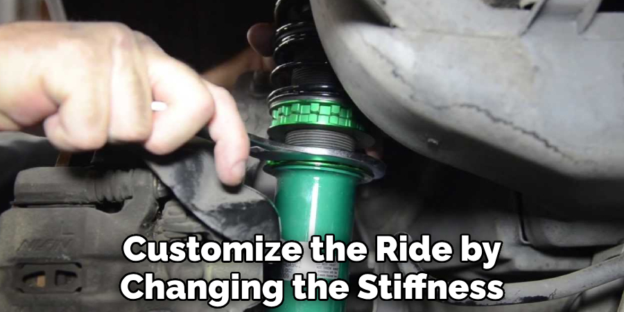 Customize the Ride by Changing the Stiffness