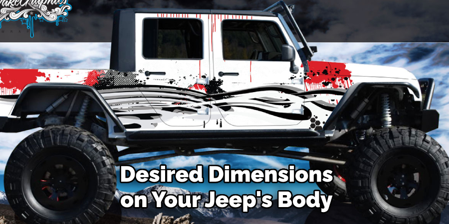 Desired Dimensions on Your Jeep's Body