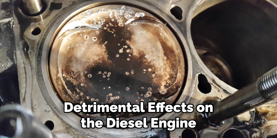 Detrimental Effects on the Diesel Engine