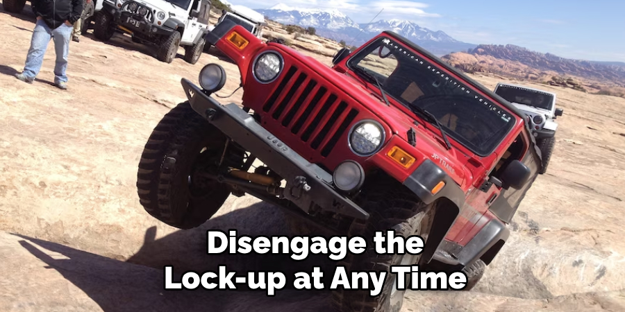 Disengage the Lock-up at Any Time