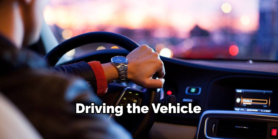 Driving the Vehicle