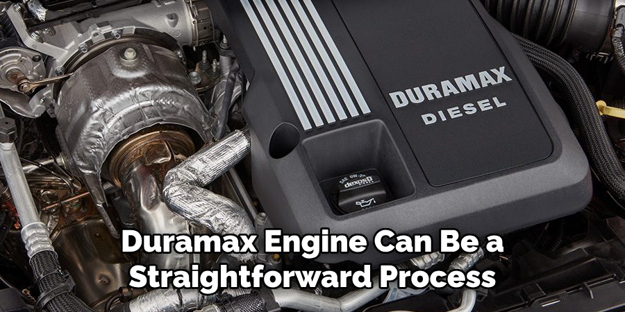 Duramax Engine Can Be a Straightforward Process