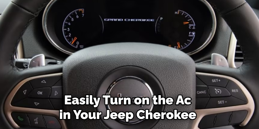 Easily Turn on the Ac in Your Jeep Cherokee