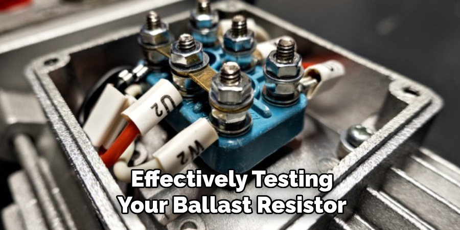 Effectively Testing Your Ballast Resistor
