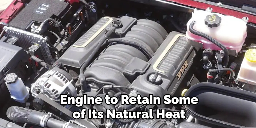 Engine to Retain Some of Its Natural Heat