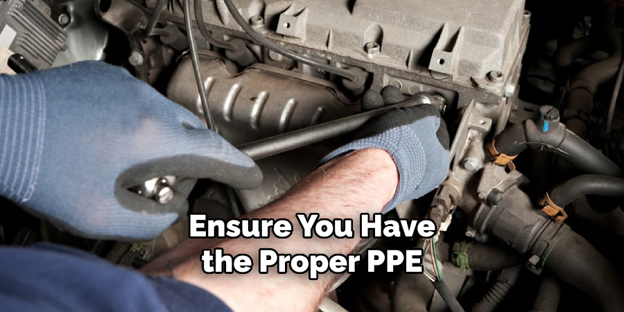 Ensure You Have the Proper PPE