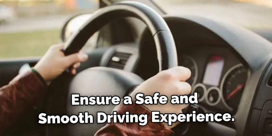 Ensure a Safe and Smooth Driving Experience