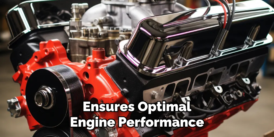 Ensures Optimal Engine Performance