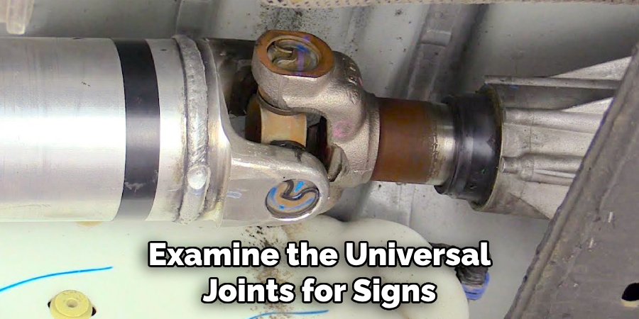Examine the Universal Joints for Signs
