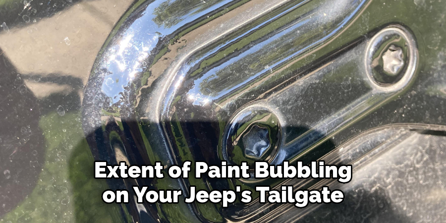 Extent of Paint Bubbling on Your Jeep's Tailgate