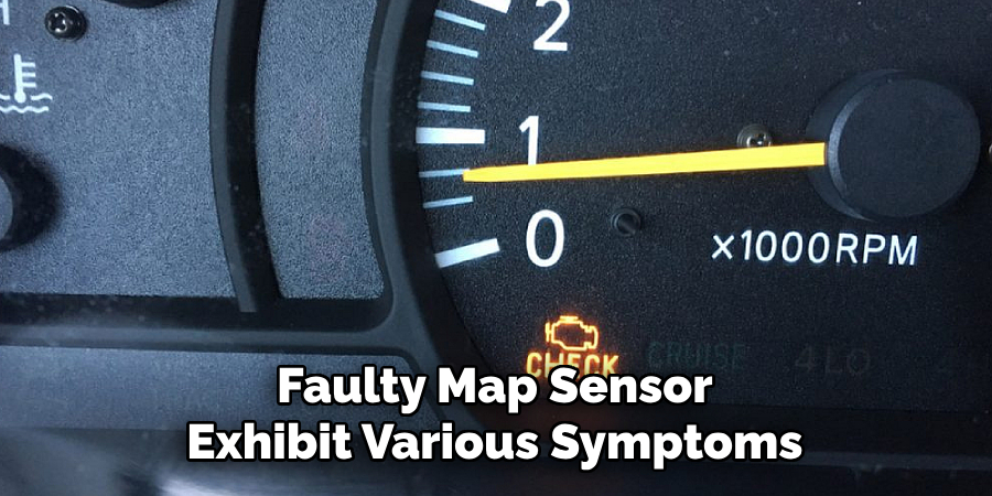 Faulty Map Sensor Exhibit Various Symptoms