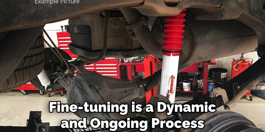 Fine-tuning is a Dynamic and Ongoing Process