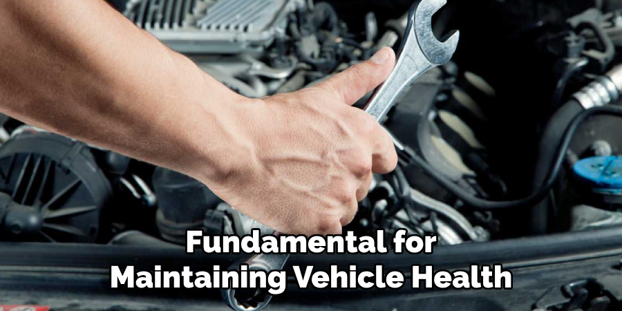 Fundamental for Maintaining Vehicle Health