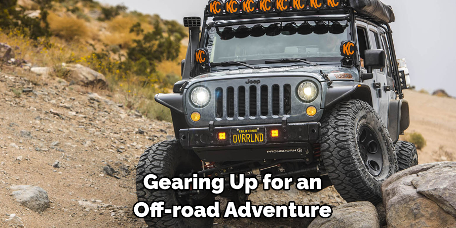 Gearing Up for an Off-road Adventure