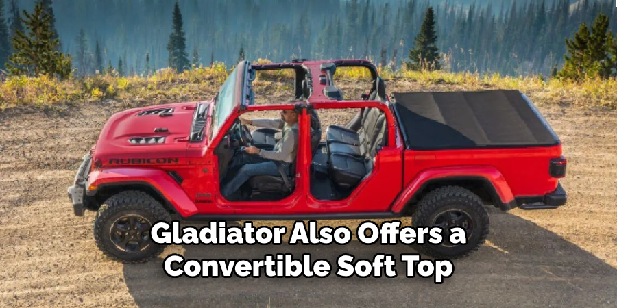 Gladiator Also Offers a Convertible Soft Top