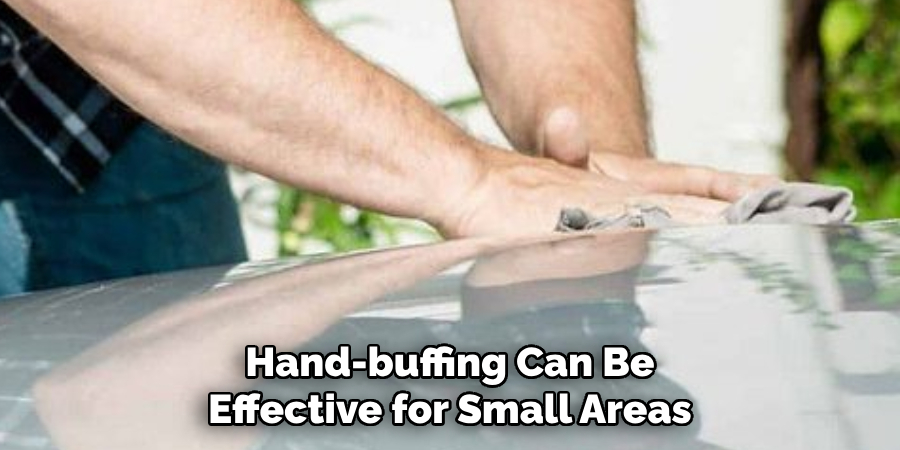 Hand-buffing Can Be Effective for Small Areas