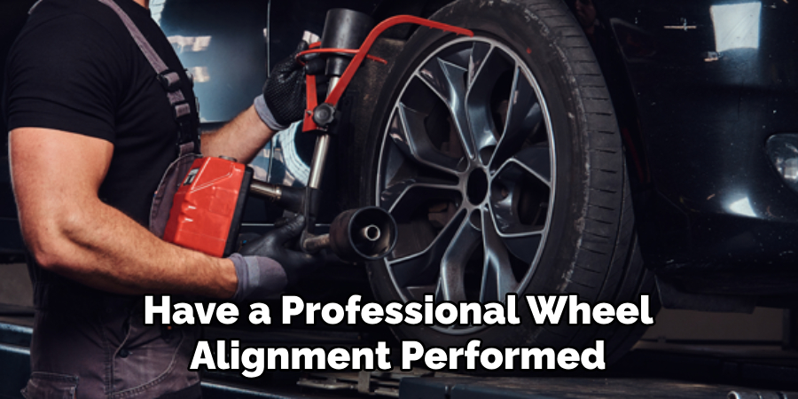 Have a Professional Wheel Alignment Performed