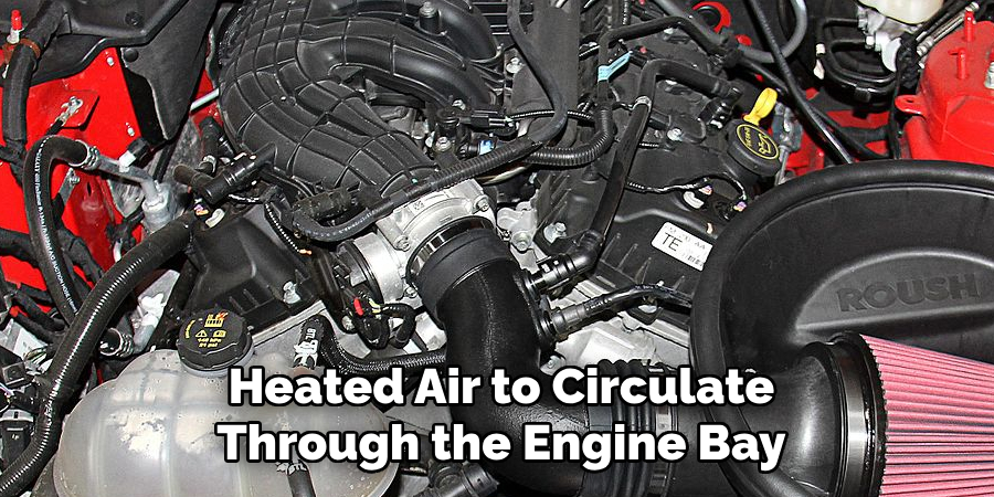 Heated Air to Circulate Through the Engine Bay