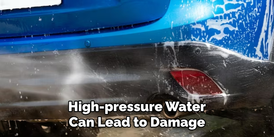 High-pressure Water Can Lead to Damage