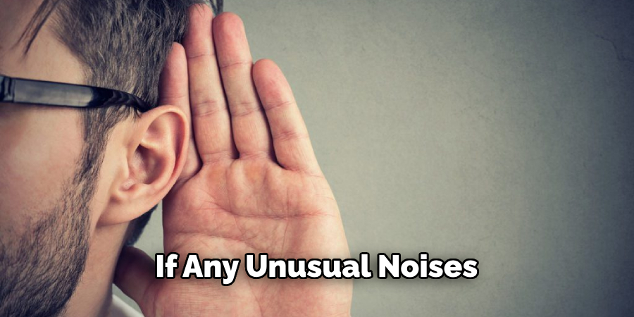 If Any Unusual Noises