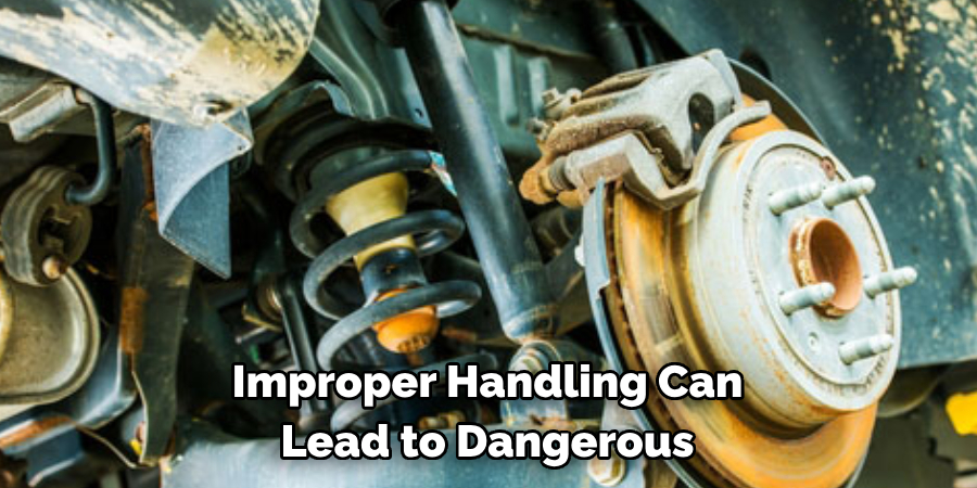 Improper Handling Can Lead to Dangerous