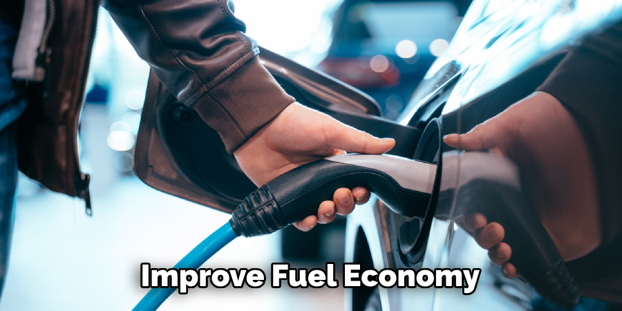 Improve Fuel Economy