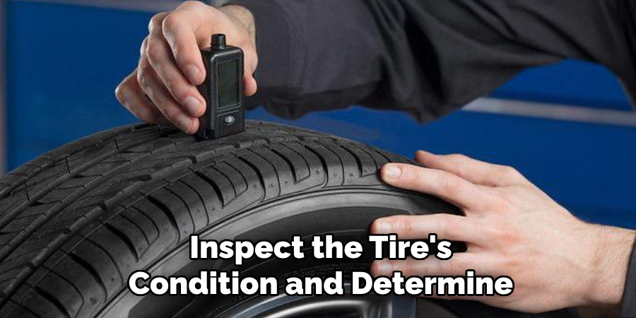 Inspect the Tire's Condition and Determine