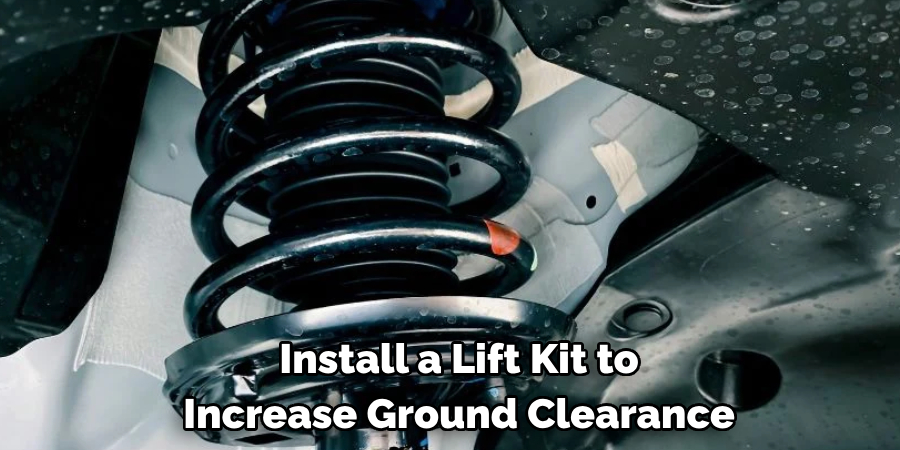 Install a Lift Kit to Increase Ground Clearance