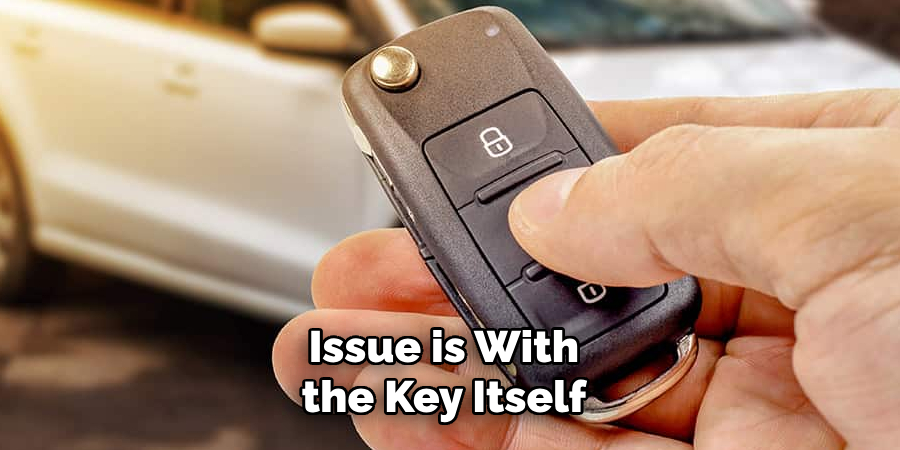 Issue is With the Key Itself