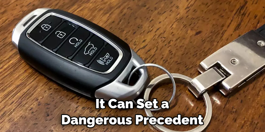 It Can Set a Dangerous Precedent