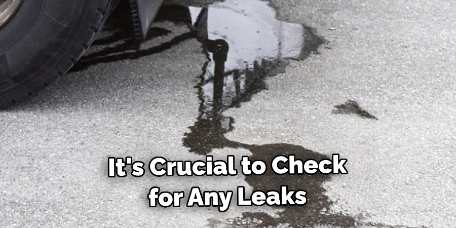 It's Crucial to Check for Any Leaks 