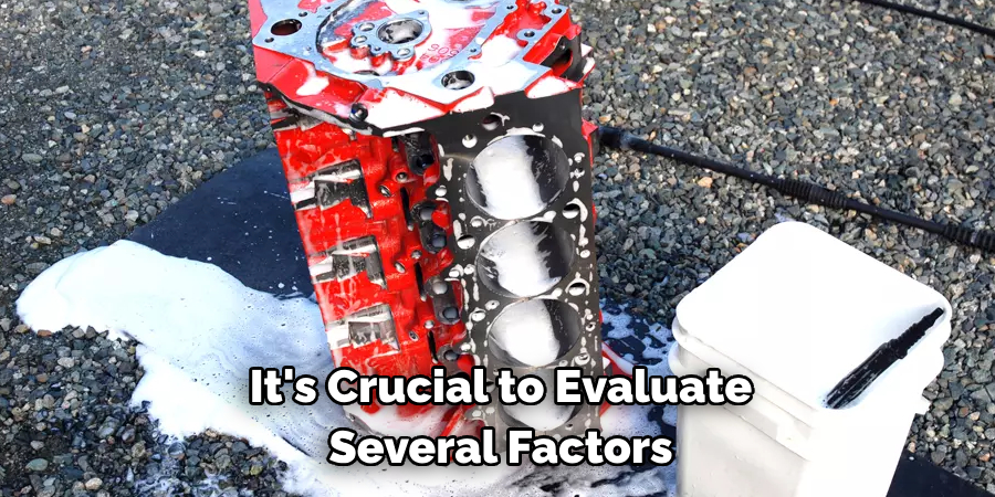 It's Crucial to Evaluate Several Factors