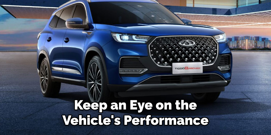 Keep an Eye on the Vehicle's Performance