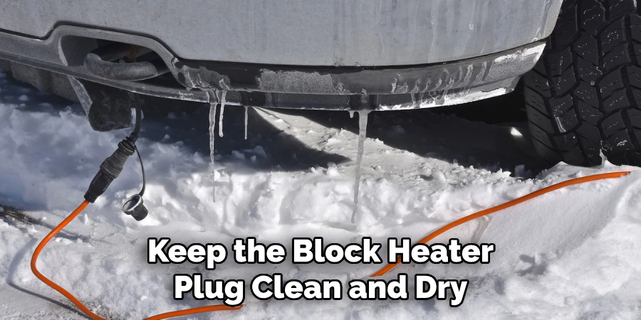 Keep the Block Heater Plug Clean and Dry