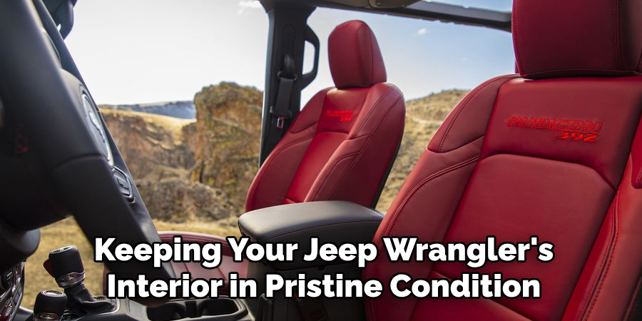 Keeping Your Jeep Wrangler's Interior in Pristine Condition