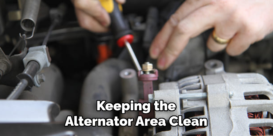 Keeping the Alternator Area Clean