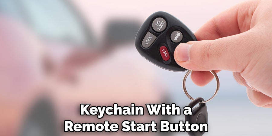 Keychain With a Remote Start Button