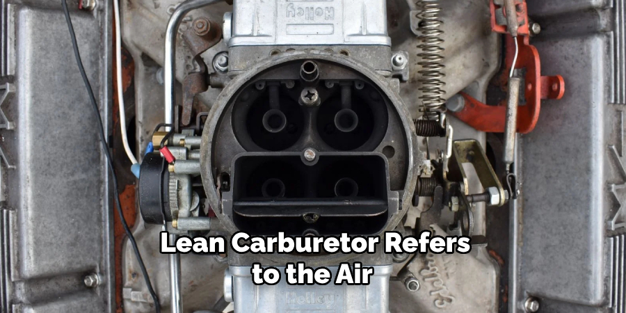 Lean Carburetor Refers to the Air