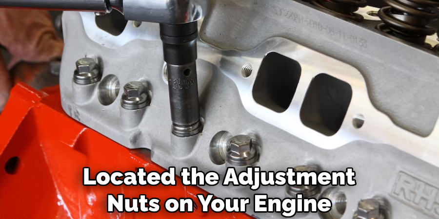 Located the Adjustment Nuts on Your Engine