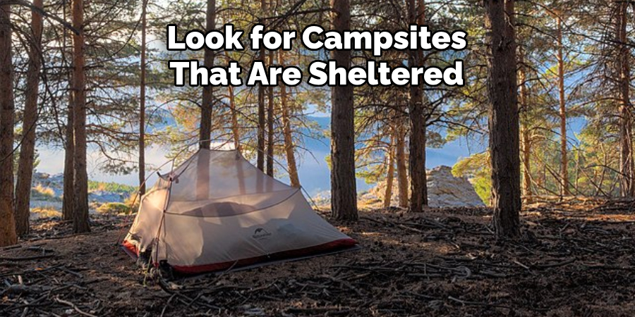 Look for Campsites That Are Sheltered