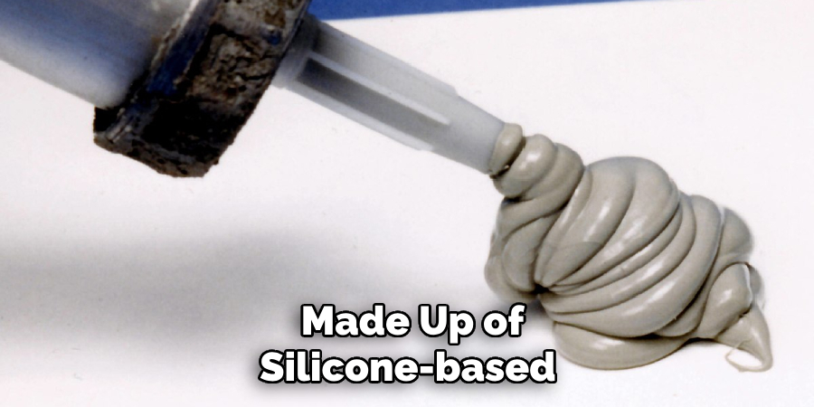 Made Up of Silicone-based